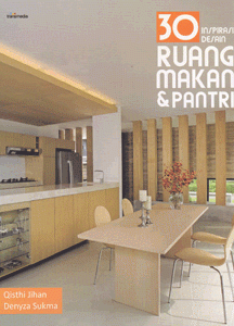 30 Inspirasi Desain Ruang Makan & Pantri