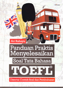 Panduan Praktis Menyelesaikan Soal Tata Bahasa TOEFL®
