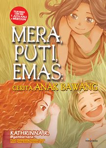 Mera, Puti, Emas : Cerita Anak Bawang
