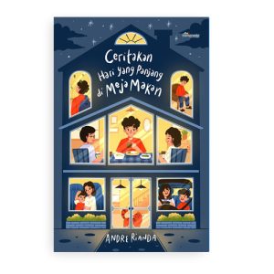Ceritakan Hari yang Panjang di Meja Makan
