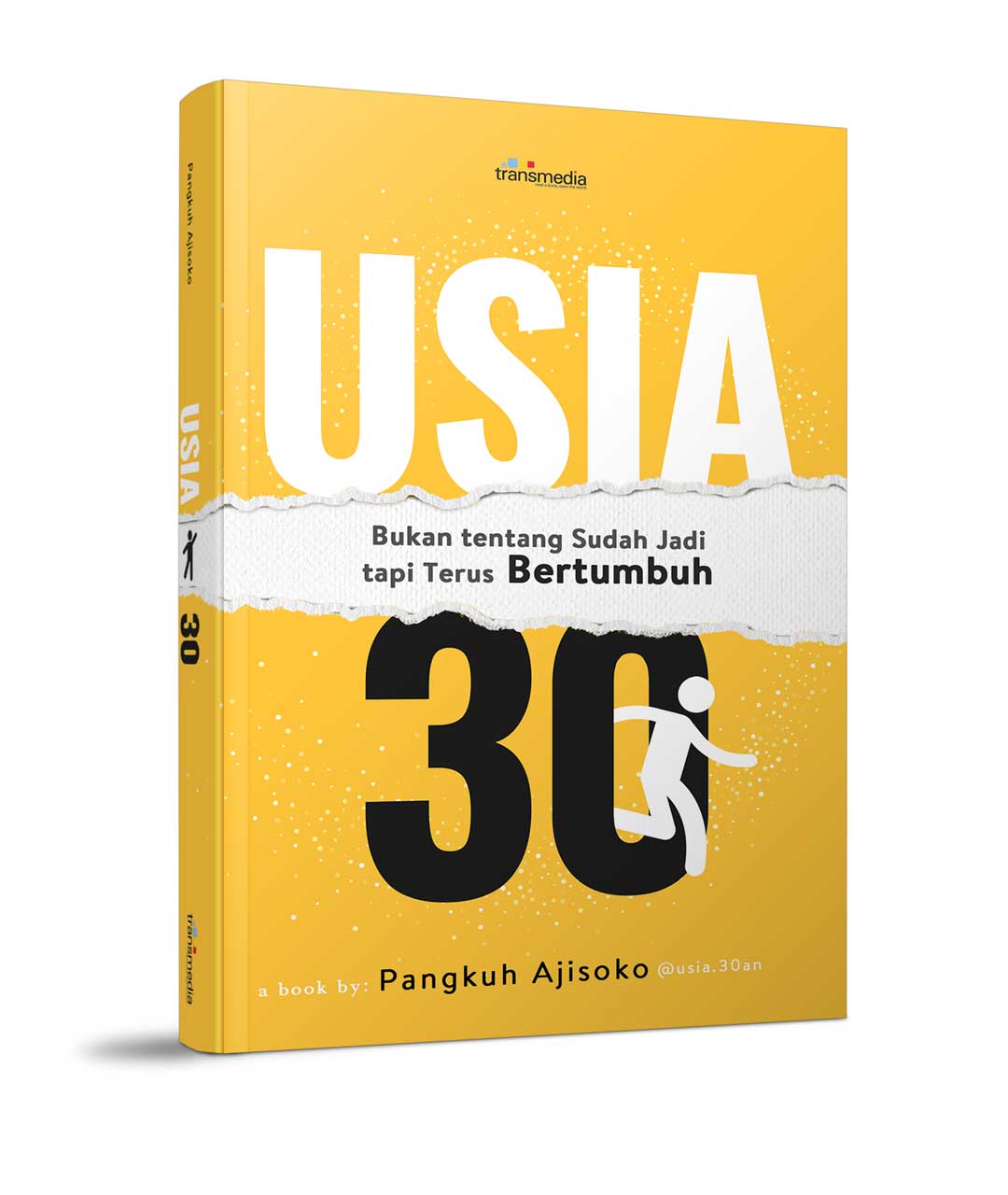Cover buku Usia 30: Bukan Tentang Sudah Jadi Tapi Terus Bertumbuh oleh Pangkuh Ajisoko